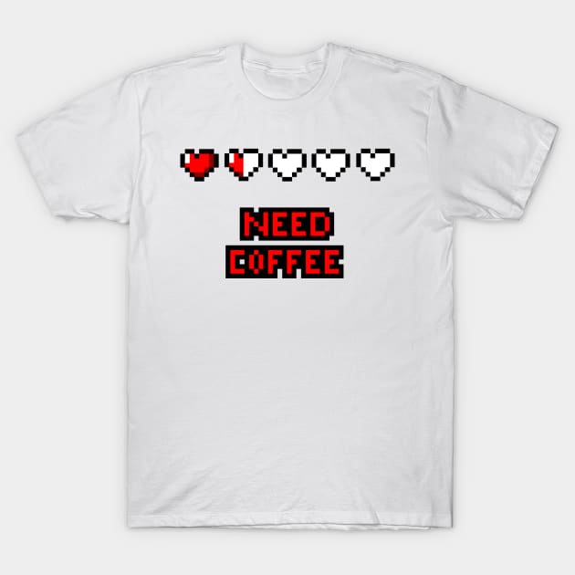 Need Coffee T-Shirt by farai